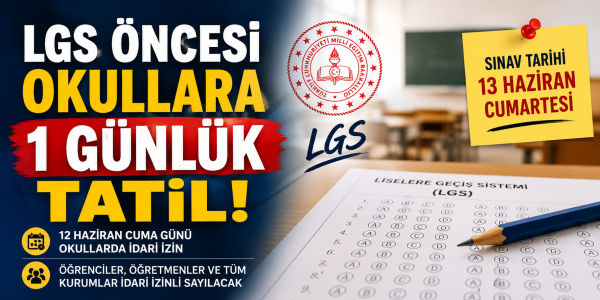 LGS Öncesi Okullara 1 Günlük Tatil